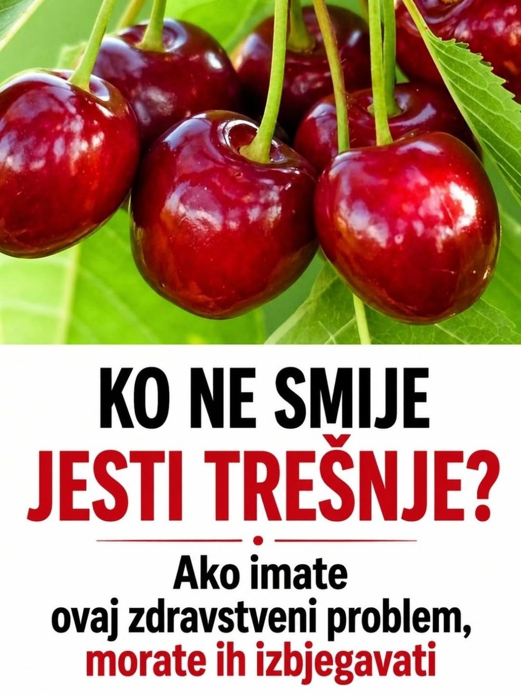 KO NE SMIJE JESTI TREŠNJE? Ako imate ovaj zdravstveni problem, morate ih izbjegavati - featured image