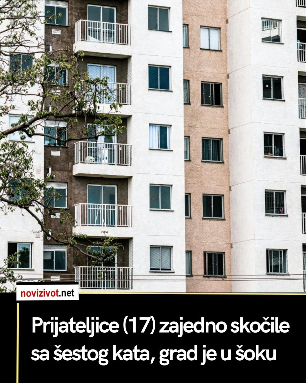 Prijateljice (17) zajedno skočile sa šestog kata, grad je u šoku - featured image