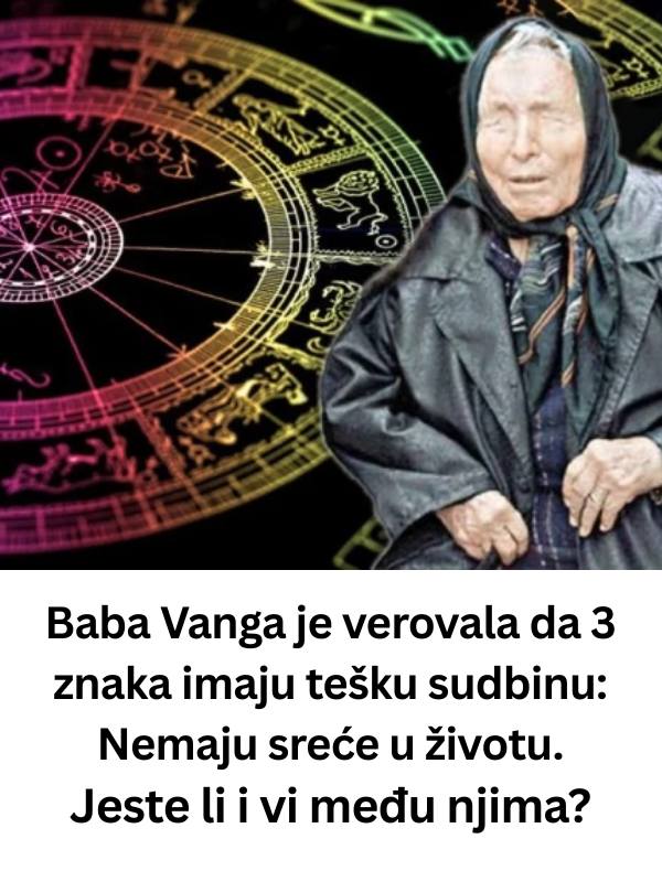Baba Vanga je verovala da 3 znaka imaju tešku sudbinu: Nemaju sreće u životu - featured image
