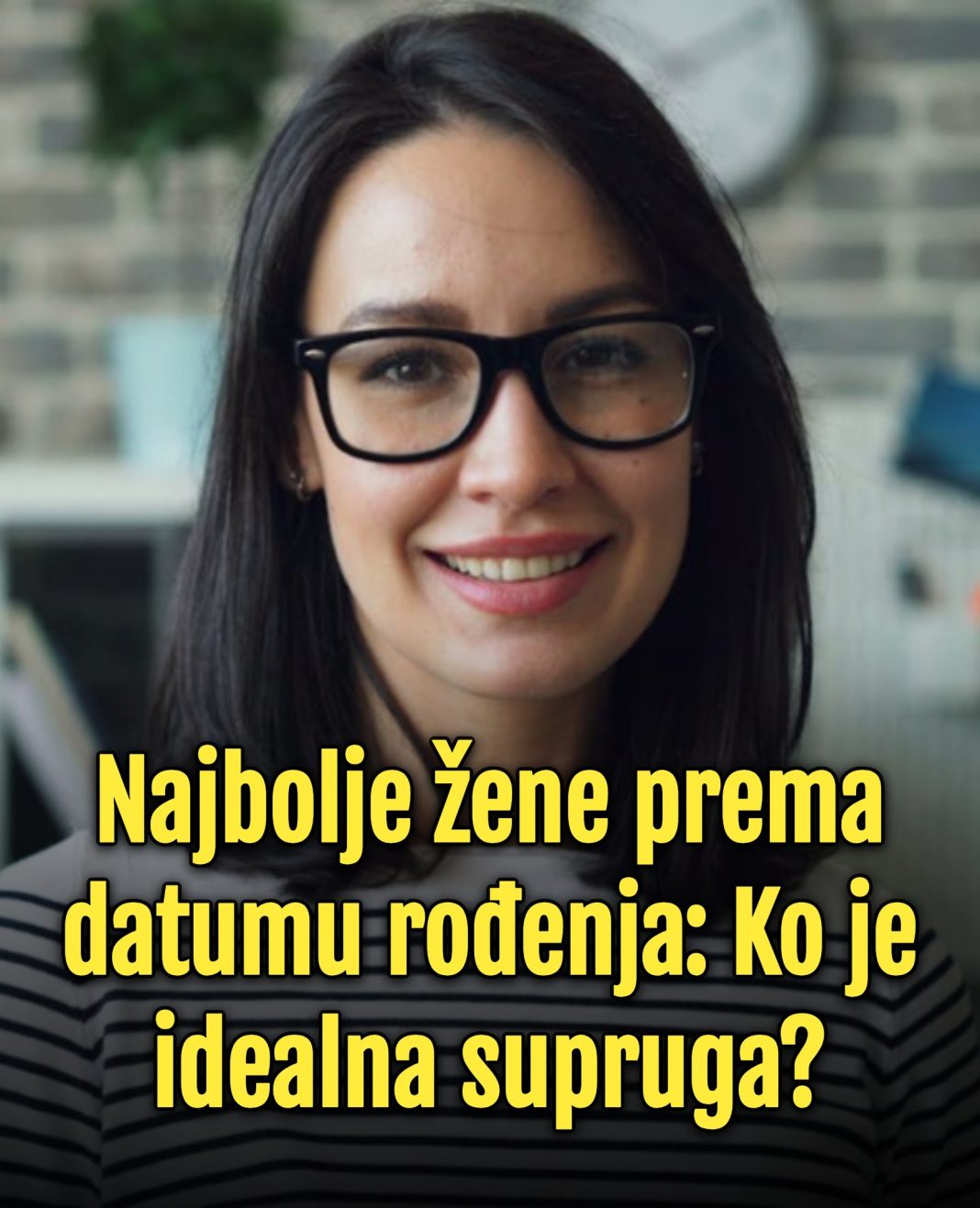 Ovo su najbolje žene prema datumu rođenja: Ko je idealna supruga? - featured image Ovo su najbolje žene prema datumu rođenja: Ko je idealna supruga? - featured image