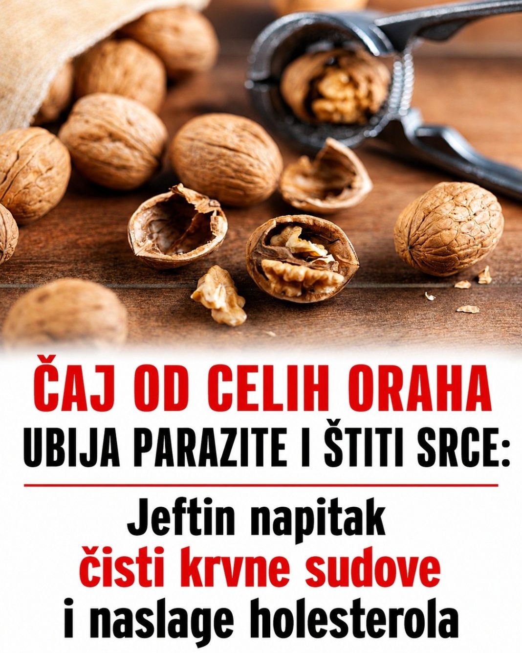 ČAJ OD CELIH ORAHA UBIJA PARAZITE I ŠTITI SRCE: RECEPT - featured image