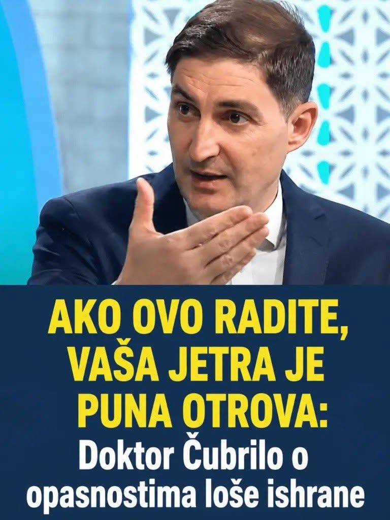 AKO OVO RADITE, VAŠA JETRA JE PUNA OTROVA: Doktor Čubrilo o opasnostima loše ishrane - featured image