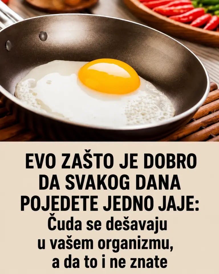 EVO ZAŠTO JE DOBRO DA SVAKOG DANA POJEDETE JEDNO JAJE: Čuda se dešavaju u vašem organizmu, a da to i ne znate - featured image