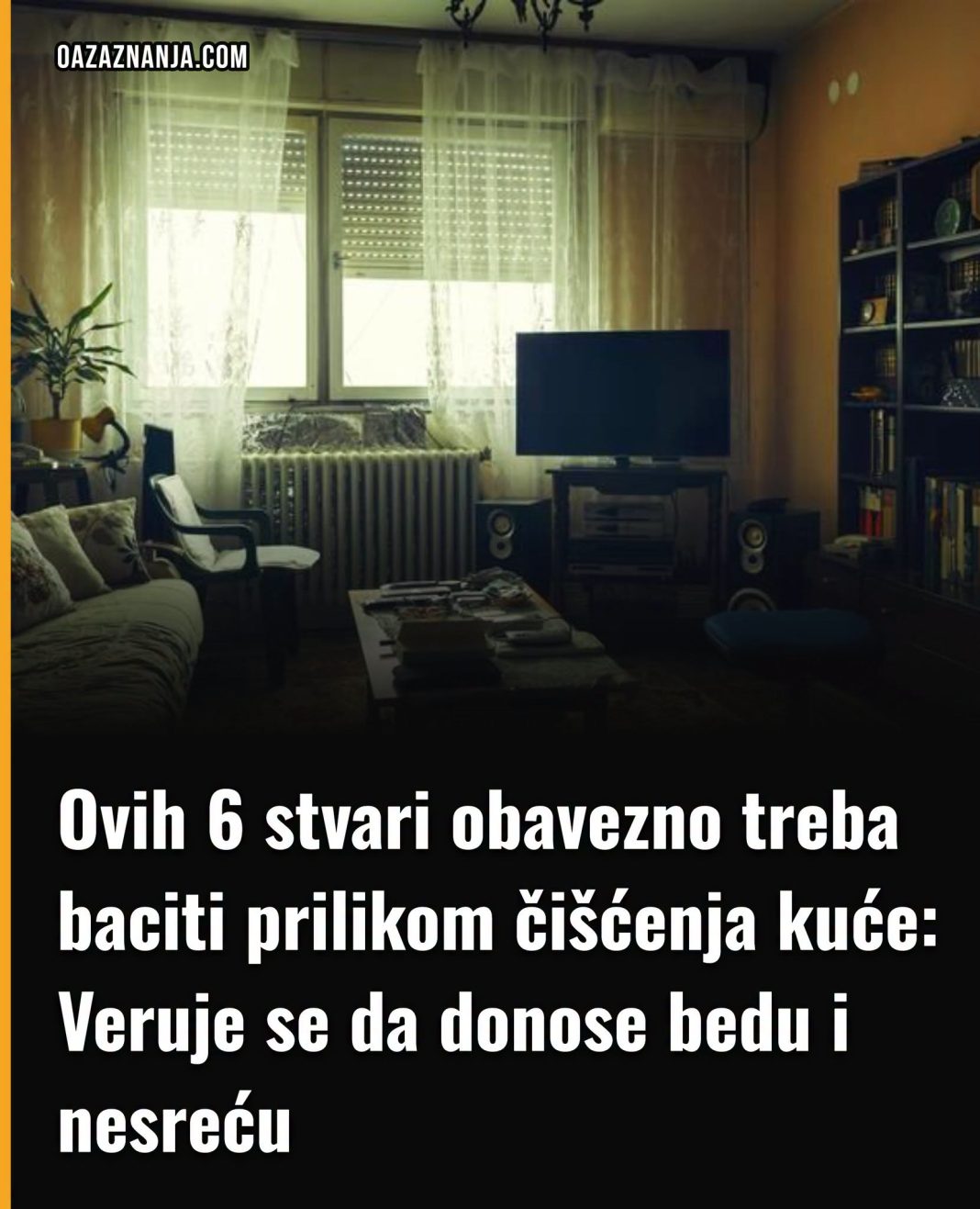 Ovih 6 stvari obavezno treba baciti prilikom čišćenja kuće: Veruje se da donose bedu i nesreću - featured image