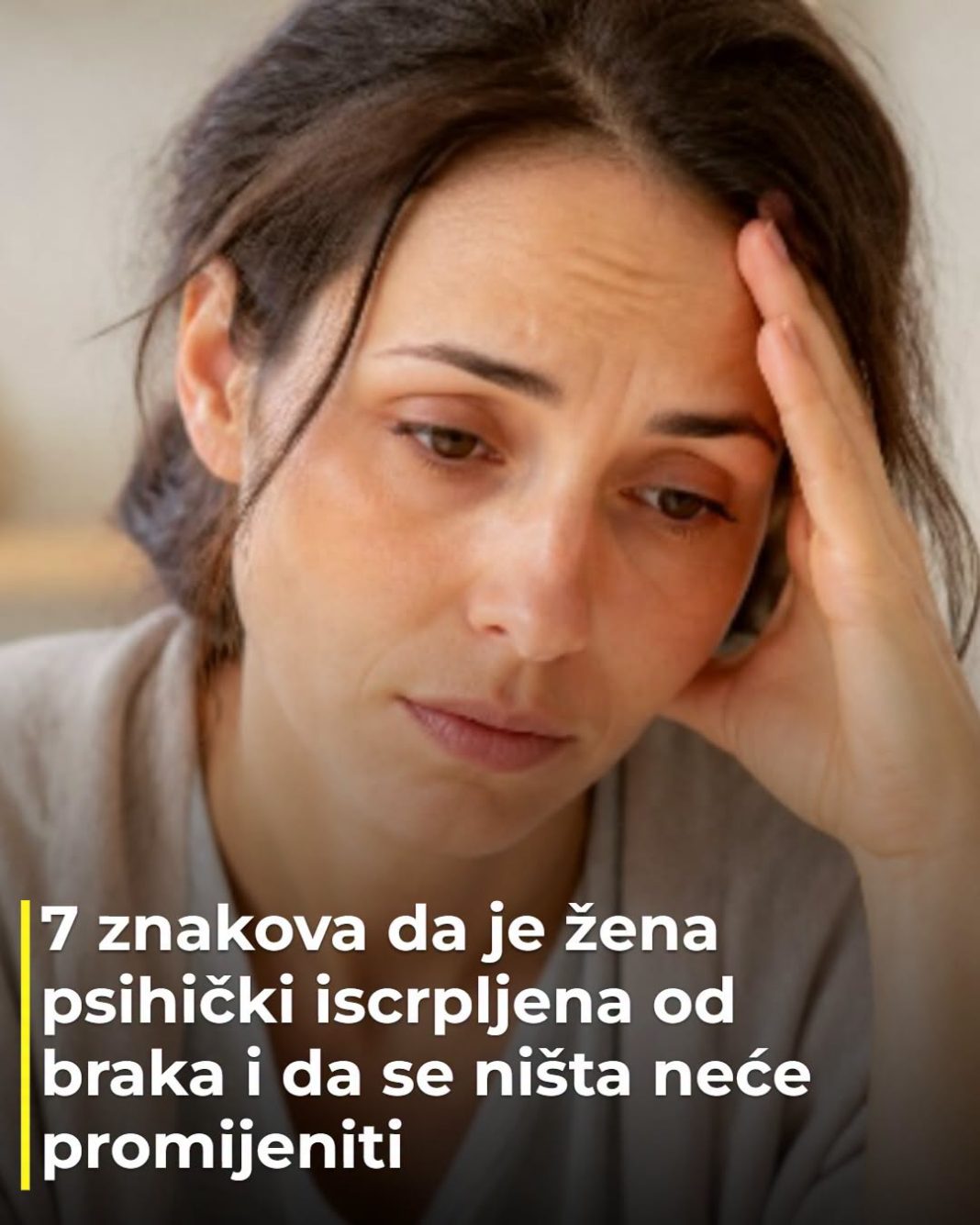 7 znakova da je žena psihički iscrpljena od braka i da se ništa neće promijeniti - featured image