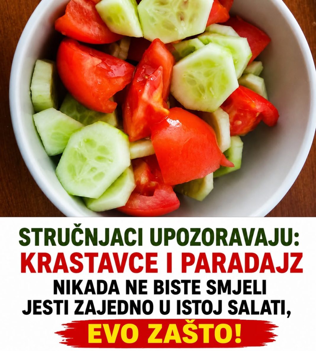 STRUČNJACI UPOZORAVAJU: Krastavce i paradajz nikada ne biste smjeli jesti zajedno u istoj salati, EVO ZAŠTO! - featured image STRUČNJACI UPOZORAVAJU: Krastavce i paradajz nikada ne biste smjeli jesti zajedno u istoj salati, EVO ZAŠTO! - featured image