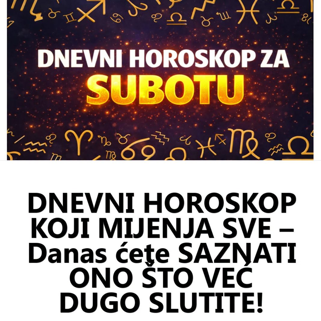 DNEVNI HOROSKOP – Danas ćete SAZNATI ONO ŠTO VEĆ DUGO SLUTITE! - featured image