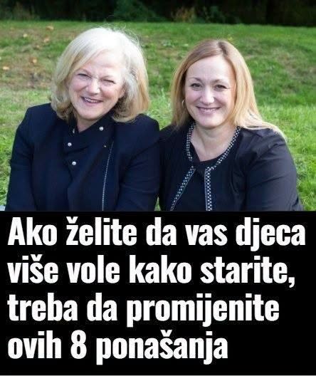 Ako želite da vas djeca više vole kako starite, treba da promijenite ovih 8 ponašanja - featured image